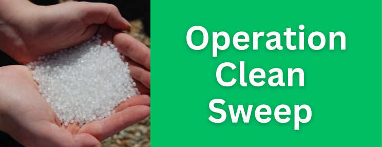 Hands holding plastic pellets beside the words “Operation Clean Sweep”