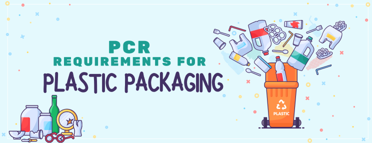 PCR requirements for plastic packaging